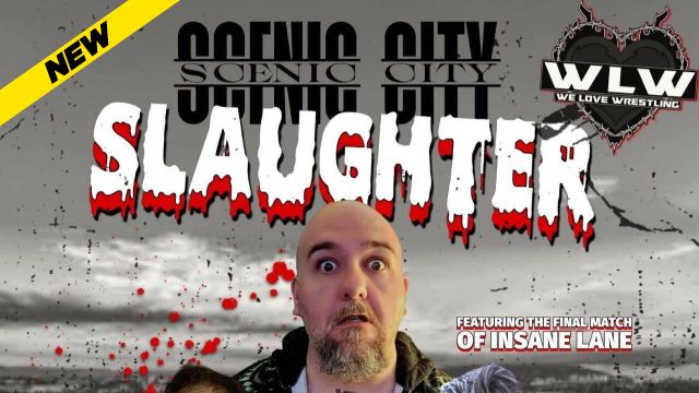 We Love Wrestling - Scenic City Slaughter