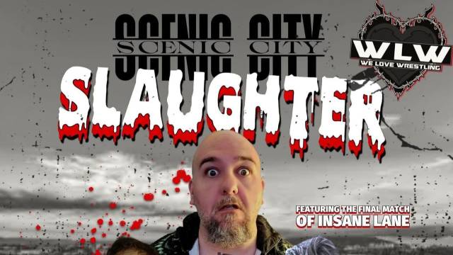 We Love Wrestling - Scenic City Slaughter