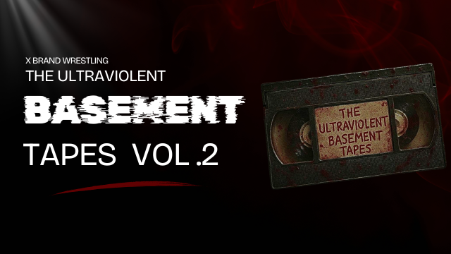 X Brand - Ultraviolent Basement Tapes Vol 2