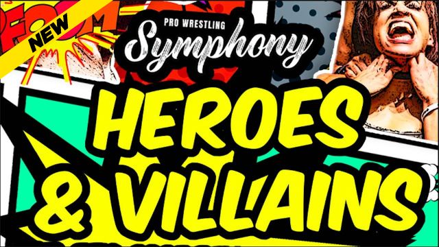 Pro Wrestling Symphony - Heroes & Villains