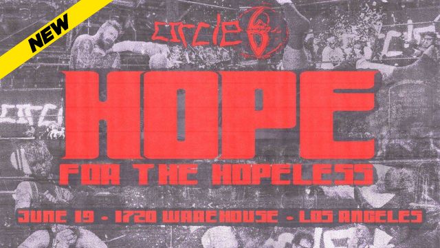 Circle 6 - Hope For The Hopeless