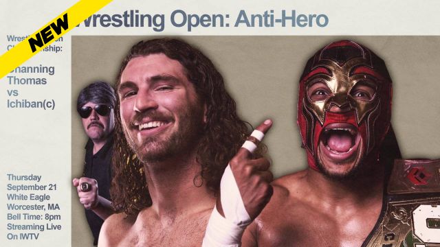 Wrestling Open Ep 90 - Anti-Hero