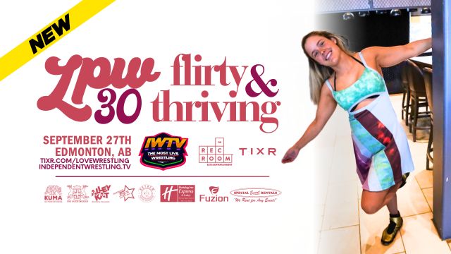 LPW 30: Flirty & Thriving