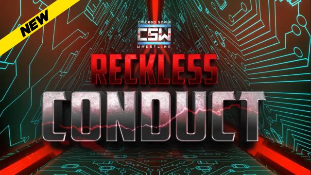 Chicago Style Wrestling - Reckless Conduct