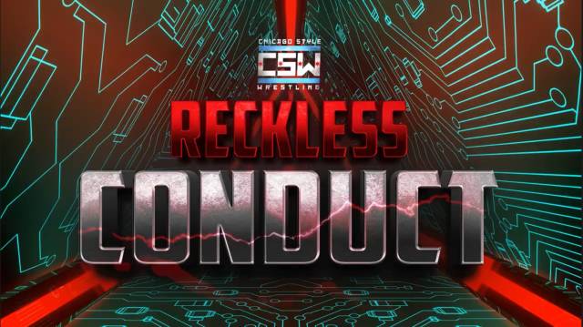 Chicago Style Wrestling - Reckless Conduct