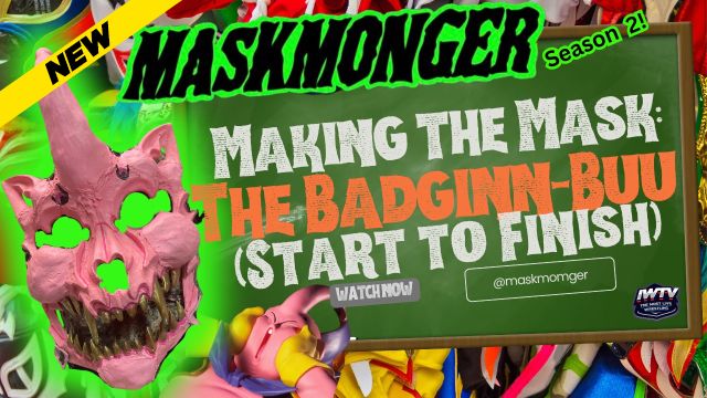 ZPWN: MaskMonger S-02 E-01/ Making the Badginn-Buu for Neil Diamond Cutter