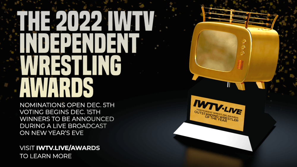 Nominations open for the 2022 IWTV Independent Wrestling Awards!