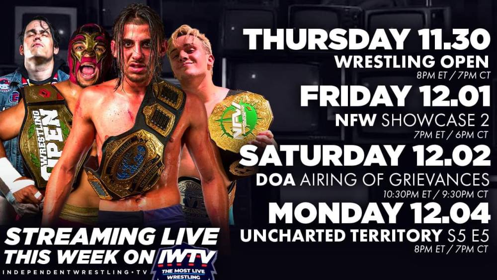 LIVE This Week On IWTV - Wrestling Open, NFW, DOA, Uncharted Territory