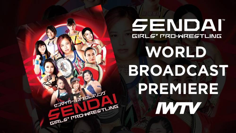 Sendai Girls World Premiere on IWTV this Tuesday
