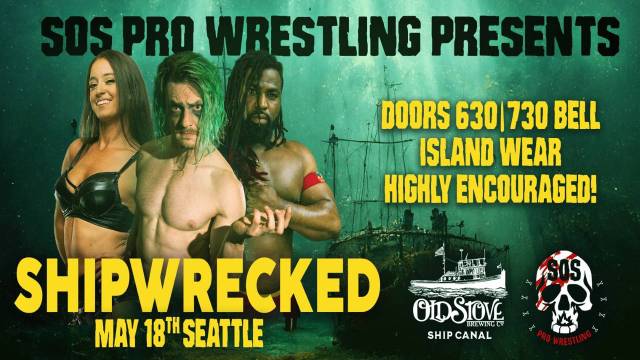 LIVE: SOS Pro Wrestling "Shipwrecked"