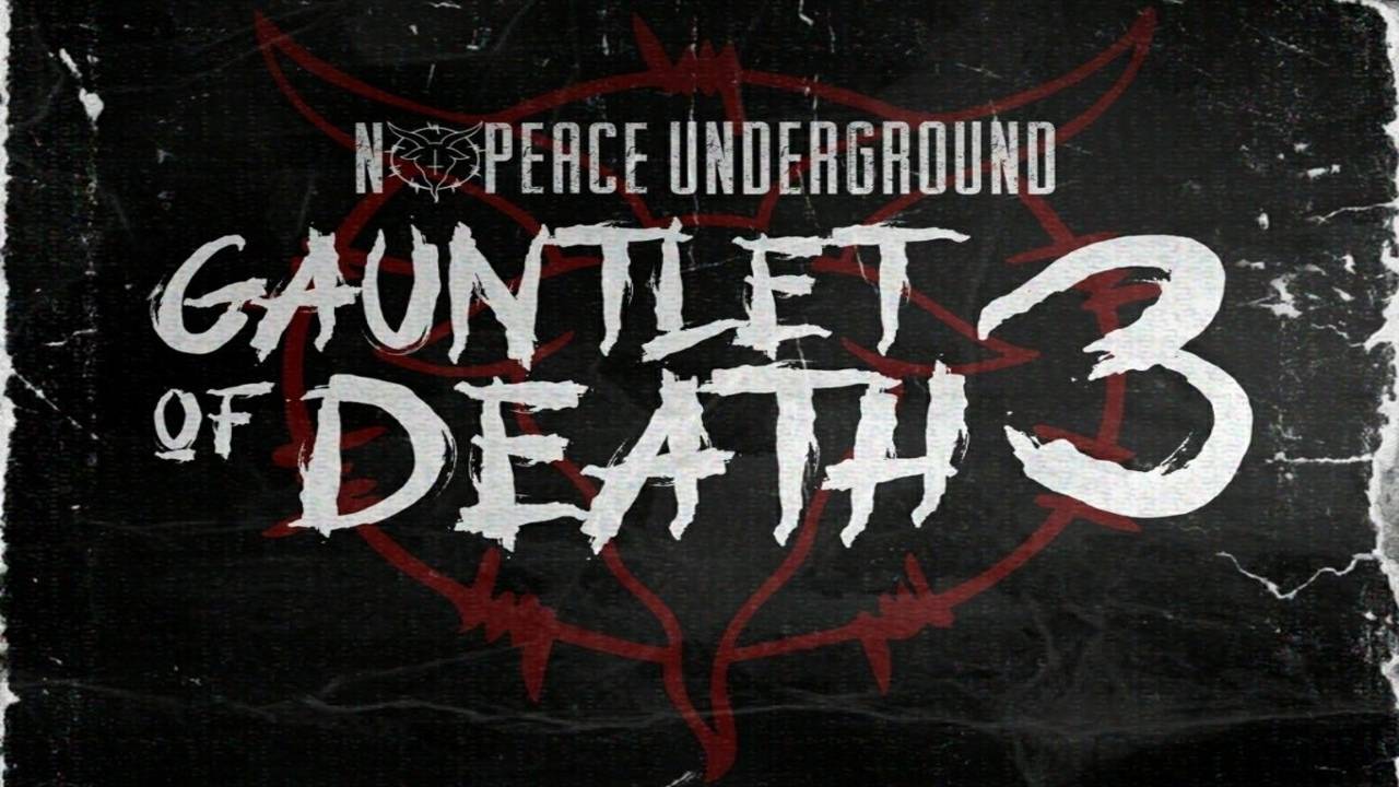 LIVE No Peace Underground "Gauntlet Of Death 3" IWTV.live Live Event