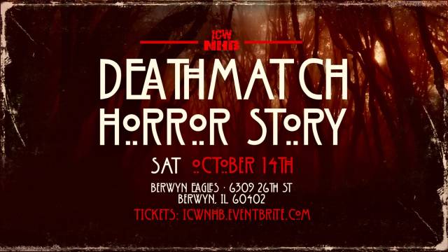 =LIVE: ICW No Holds Barred "Deathmatch Horror Story Chicago"