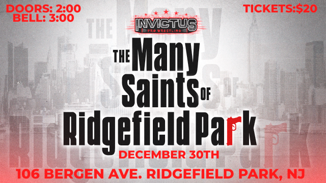 =LIVE: Invictus Pro "The Many Saints Of Ridgefield Park"