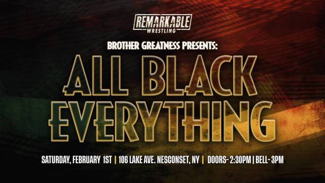 PREMIERE: Remarkable Wrestling "All Black Everything"