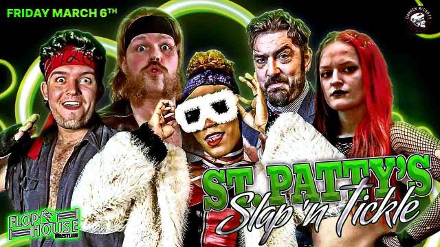 LIVE: Flophouse "St Patty's Slap N Tickle"
