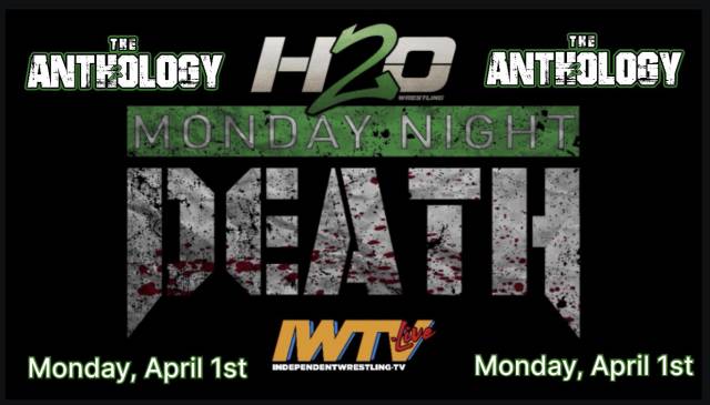 =LIVE: H2O "Monday Night Death Vol. 5"