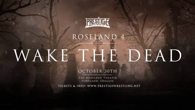=LIVE: Prestige "Roseland 4: Wake The Dead"