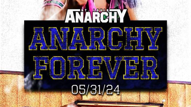 =LIVE: St. Louis Anarchy "Anarchy Forever"