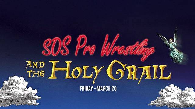 =LIVE: SOS Pro Wrestling And The Holy Grail