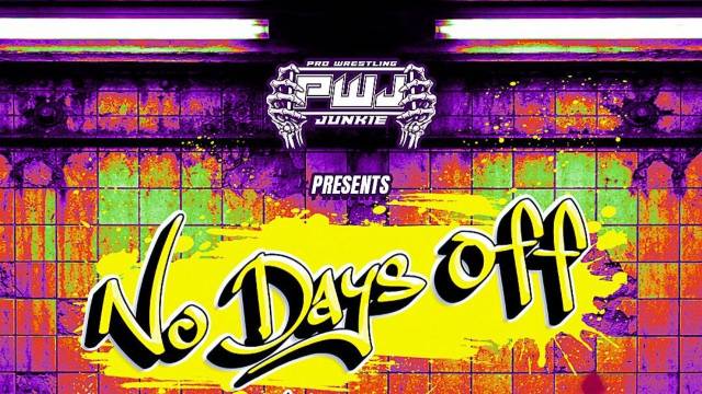 =LIVE: Pro Wrestling Junkie "No Days Off"