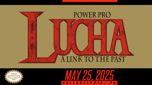 LIVE: Power Pro Lucha "A Link To The Past"