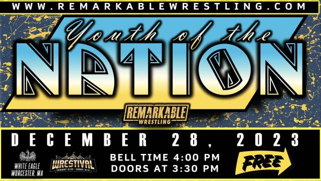 =LIVE: Remarkable Wrestling "Youth Of The Nation"