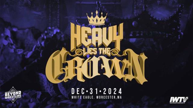 =LIVE: Beyond Wrestling "Heavy Lies The Crown 2024"