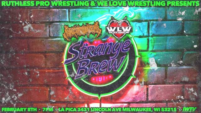 =LIVE: Ruthless Pro & We Love Wrestling "Strange Brew"